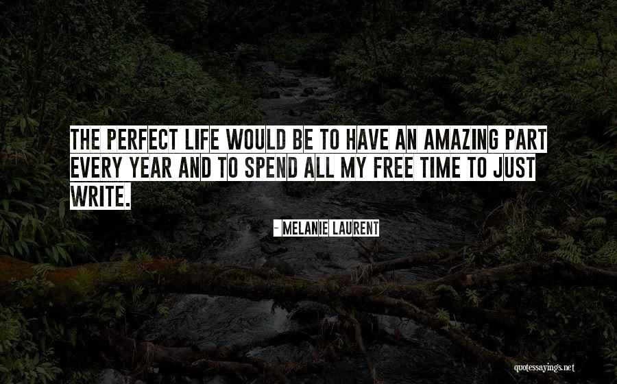 U R Perfect Quotes By Melanie Laurent U R Perfect Quotes By Melanie Laurent