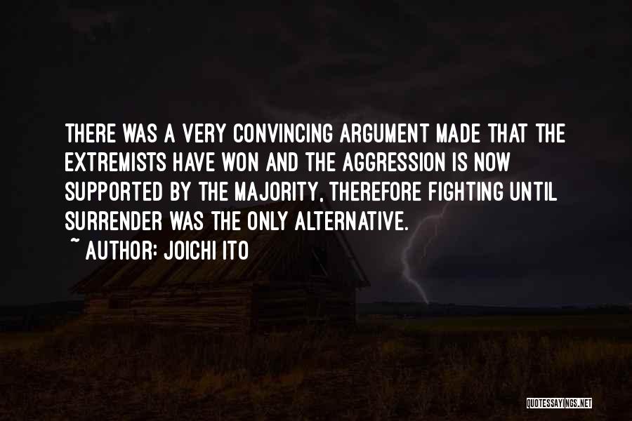 U S Aggression Quotes By Joichi Ito