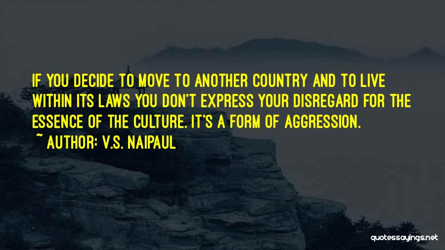 U S Aggression Quotes By V.S. Naipaul