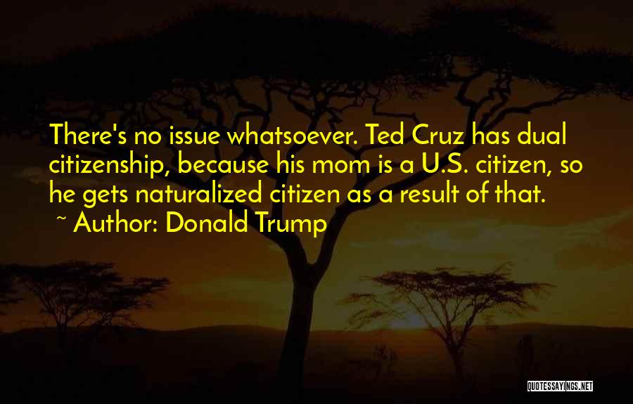 U.s. Citizenship Quotes By Donald Trump
