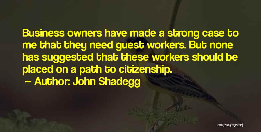 U.s. Citizenship Quotes By John Shadegg