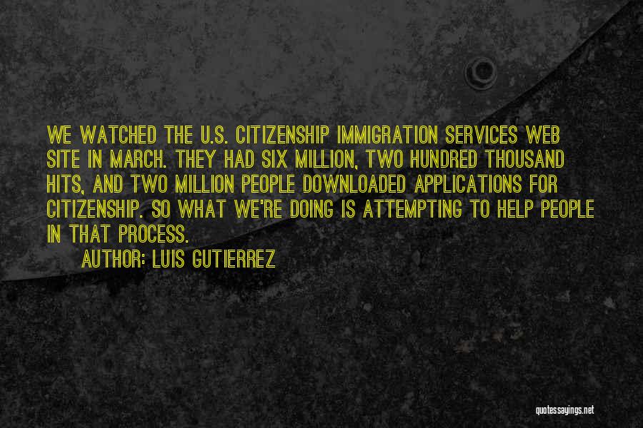 U.s. Citizenship Quotes By Luis Gutierrez