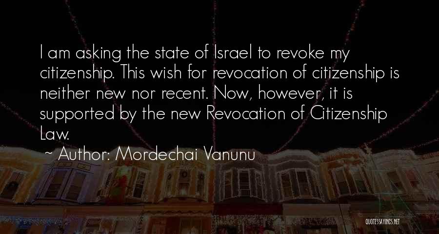U.s. Citizenship Quotes By Mordechai Vanunu