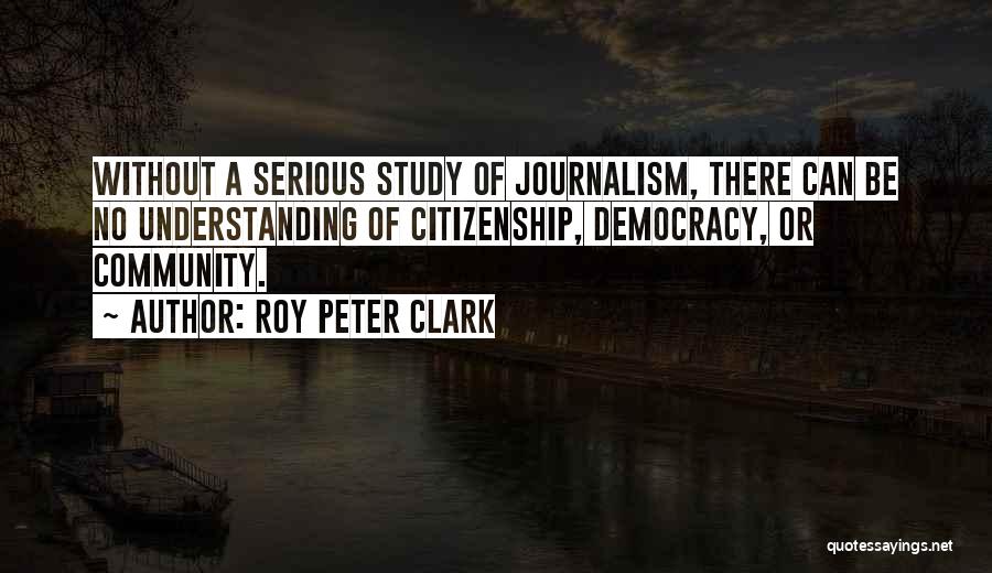 U.s. Citizenship Quotes By Roy Peter Clark
