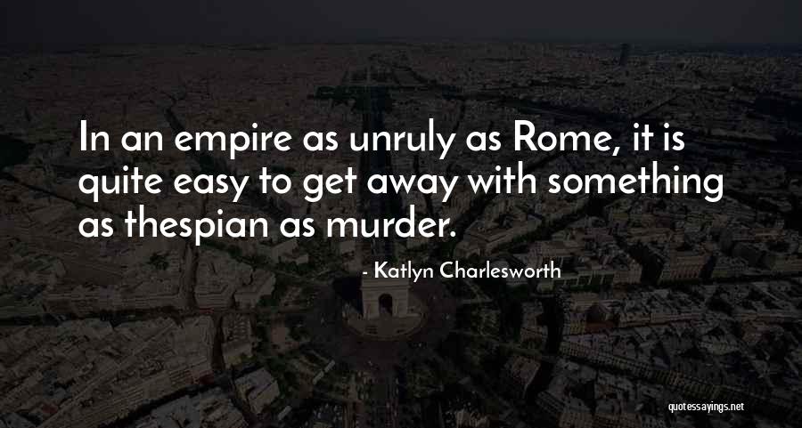 U S Empire Quotes By Katlyn Charlesworth