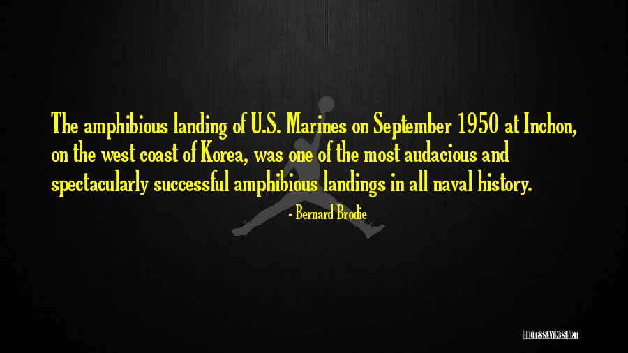 U S History Quotes By Bernard Brodie