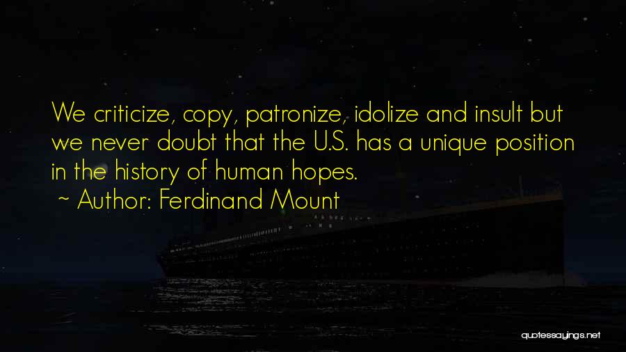 U S History Quotes By Ferdinand Mount