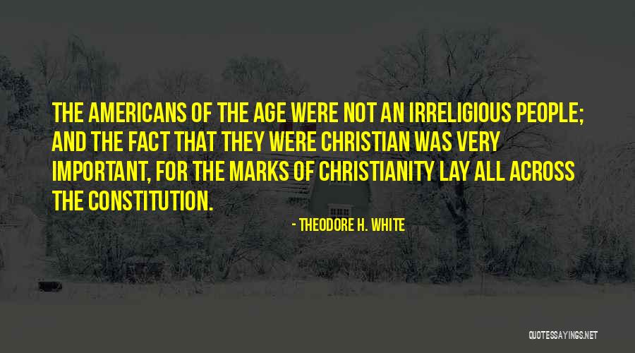 U S History Quotes By Theodore H. White