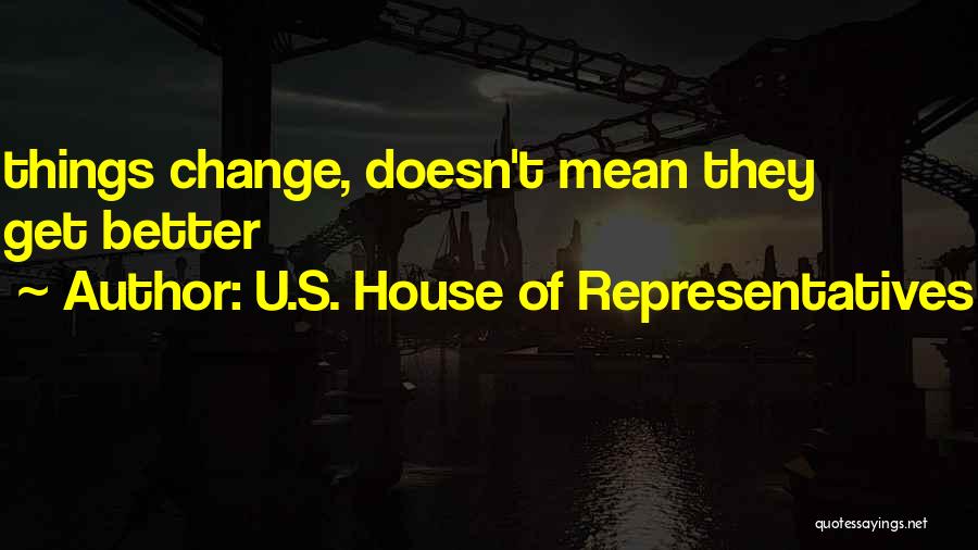 U.S. House Of Representatives Quotes 572053