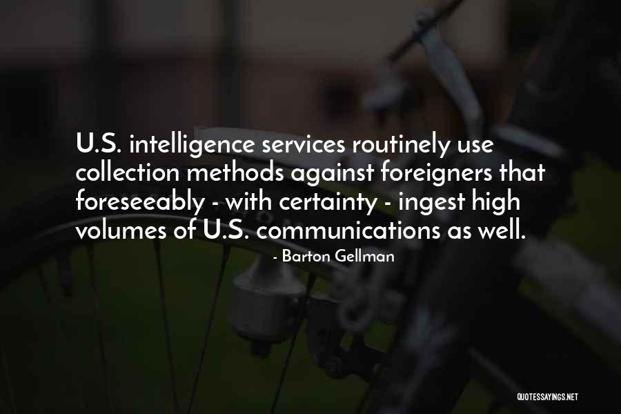 U S Intelligence Quotes By Barton Gellman U S Intelligence Quotes By Barton Gellman
