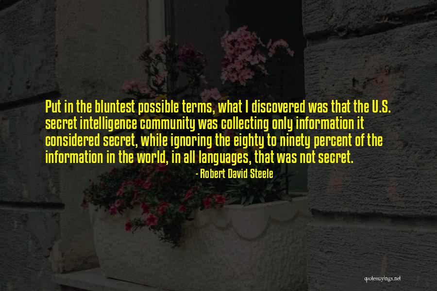 U S Intelligence Quotes By Robert David Steele U S Intelligence Quotes By Robert David Steele