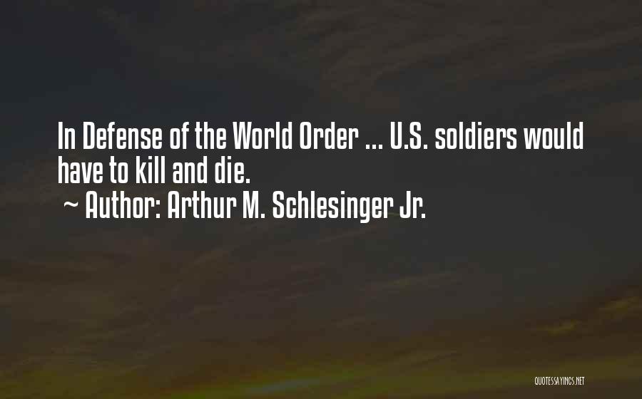 U.s.m.c Quotes By Arthur M. Schlesinger Jr.