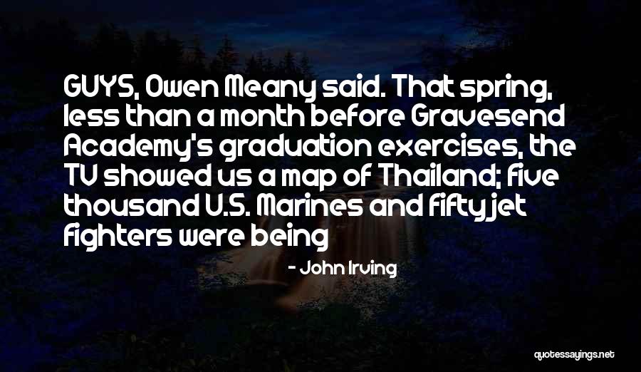 U.s. Marines Quotes By John Irving