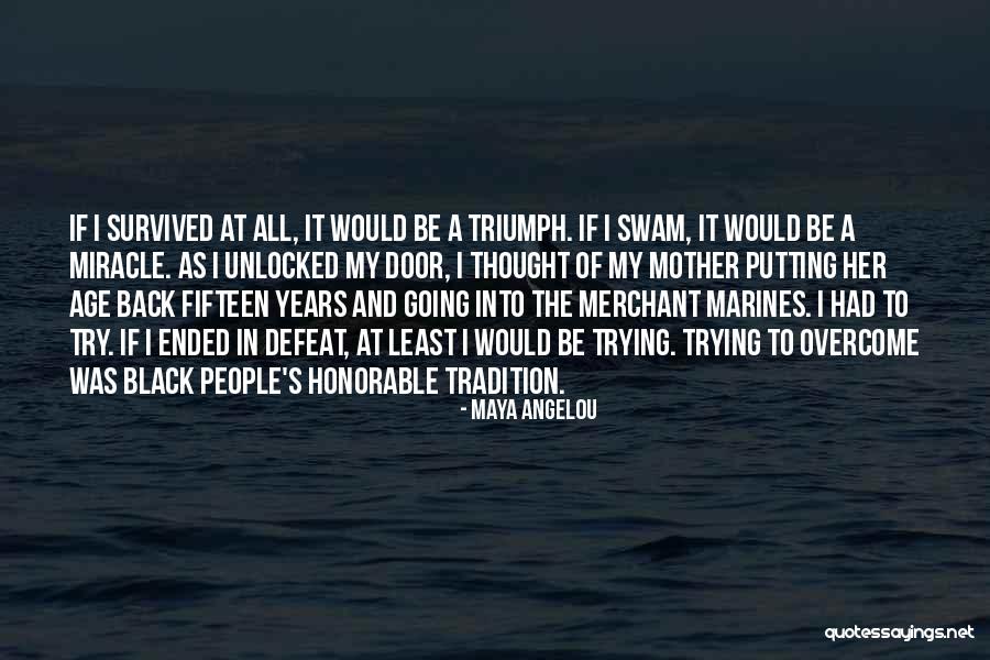 U.s. Marines Quotes By Maya Angelou