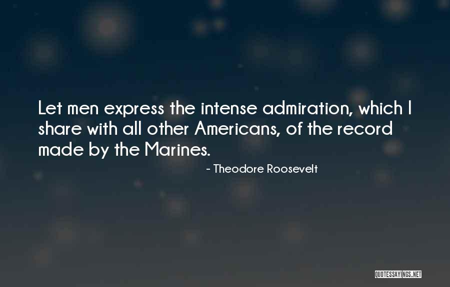 U.s. Marines Quotes By Theodore Roosevelt