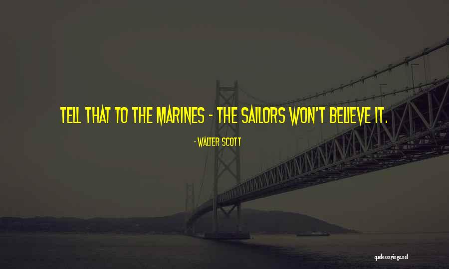 U.s. Marines Quotes By Walter Scott