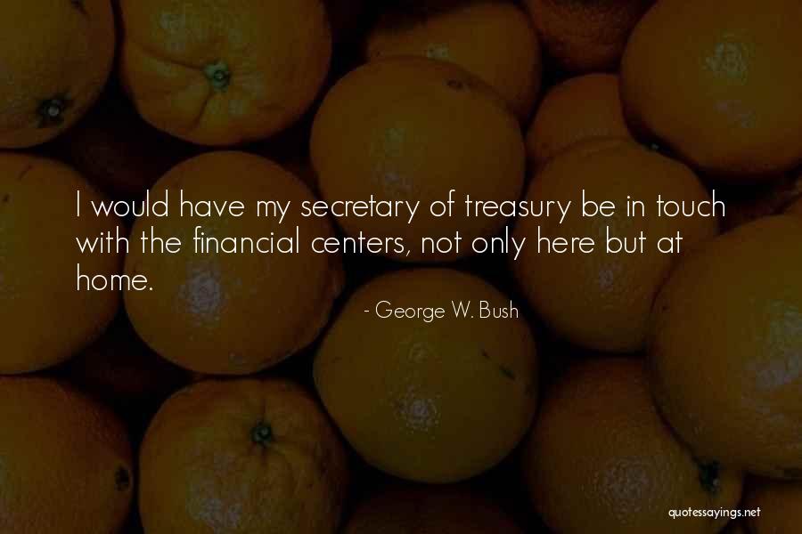 U.s. Treasury Quotes By George W. Bush