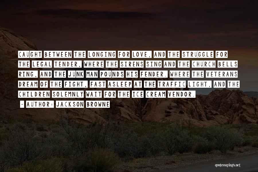 U.s. Veterans Quotes By Jackson Browne