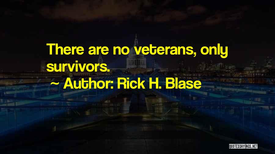 U.s. Veterans Quotes By Rick H. Blase