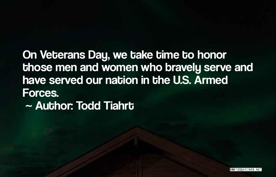 U.s. Veterans Quotes By Todd Tiahrt