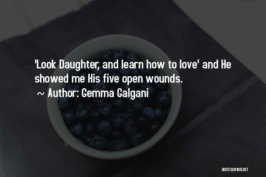U Showed Me Love Quotes By Gemma Galgani