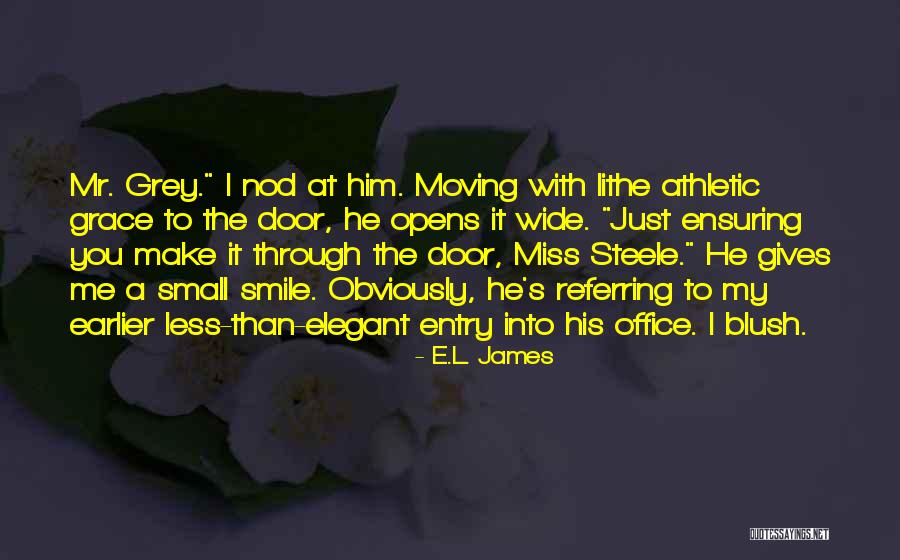 U Still Make Me Smile Quotes By E.L. James U Still Make Me Smile Quotes By E.L. James
