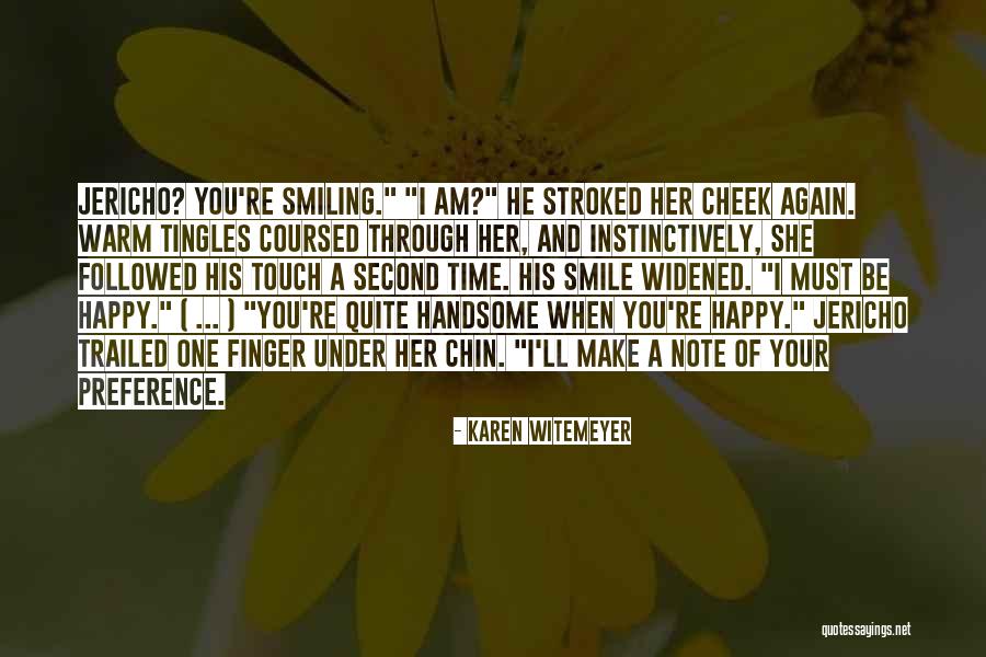 U Still Make Me Smile Quotes By Karen Witemeyer U Still Make Me Smile Quotes By Karen Witemeyer