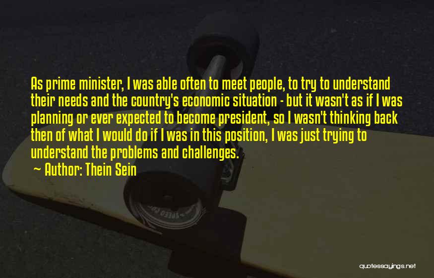 U Thein Sein Quotes By Thein Sein