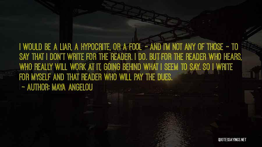 U Think I'm A Fool Quotes By Maya Angelou