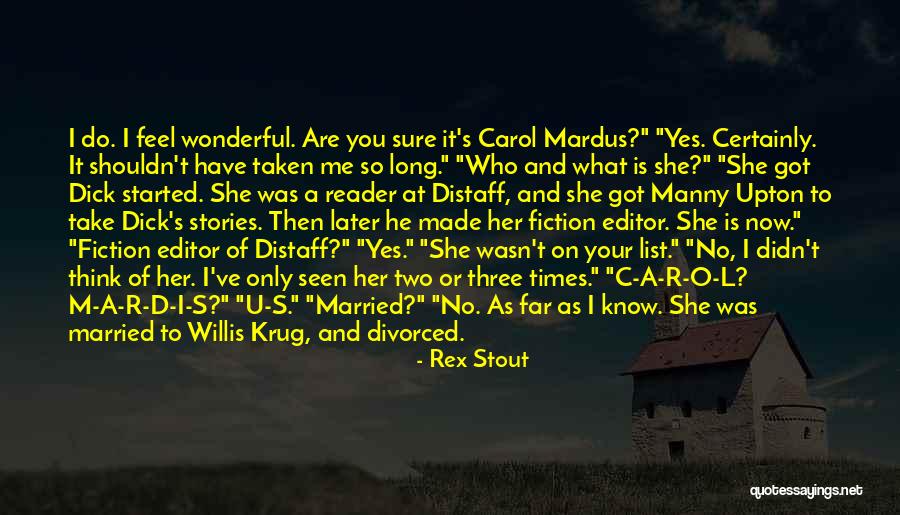 U Think U Know Me Quotes By Rex Stout U Think U Know Me Quotes By Rex Stout