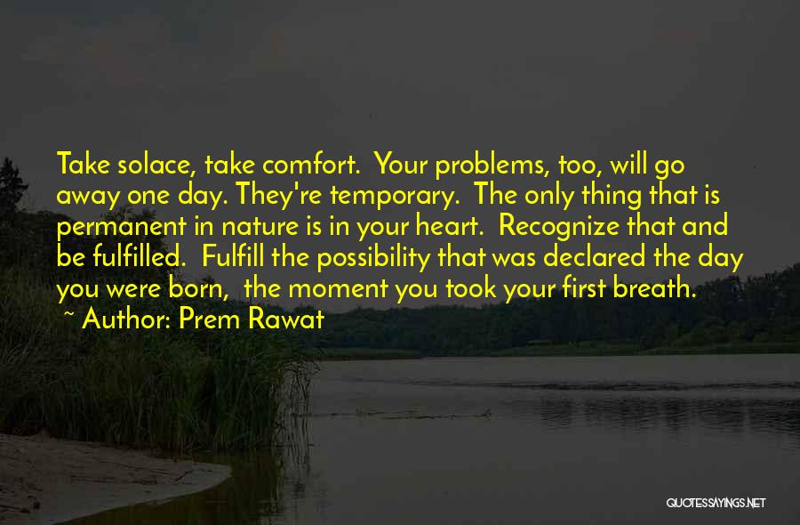 U Took My Heart Away Quotes By Prem Rawat