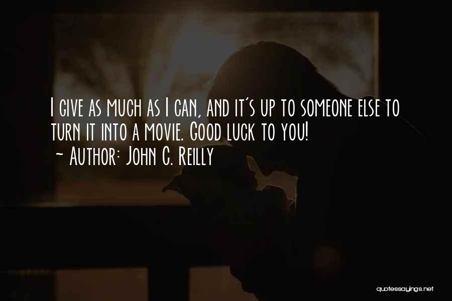 U Turn Movie Quotes By John C. Reilly