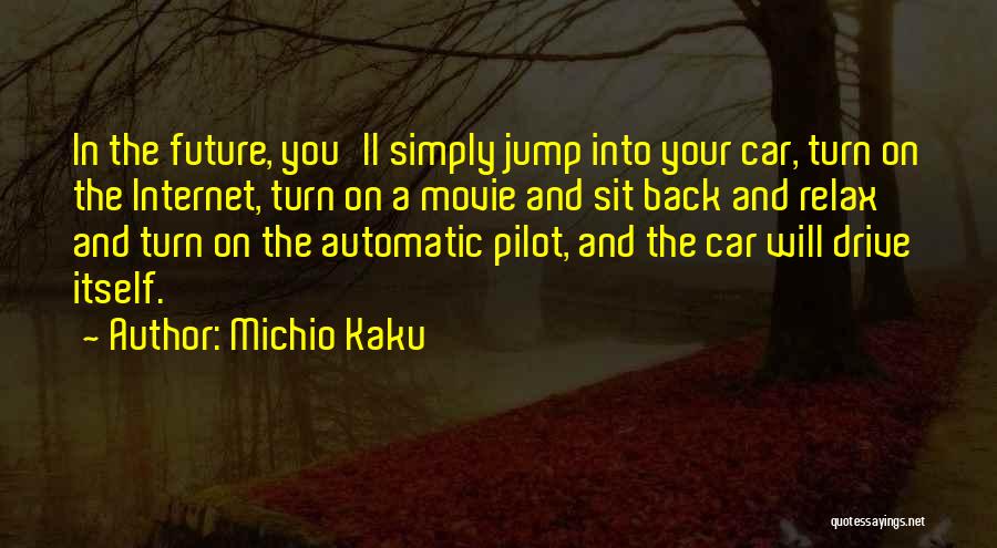 U Turn Movie Quotes By Michio Kaku