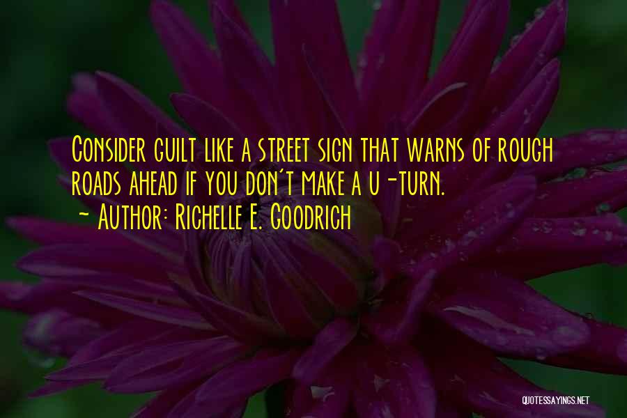 U Turn Quotes By Richelle E. Goodrich