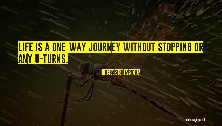 U Turns Quotes By Debasish Mridha U Turns Quotes By Debasish Mridha