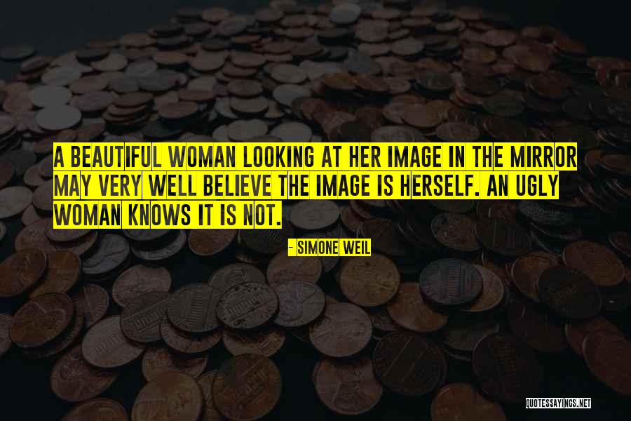 U Were Looking Beautiful Quotes By Simone Weil U Were Looking Beautiful Quotes By Simone Weil