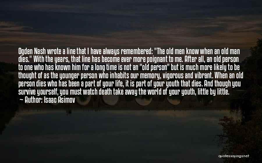 U Will Always Be Remembered Quotes By Isaac Asimov