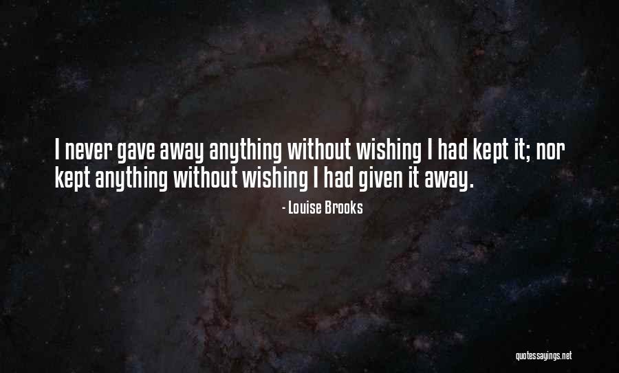 U Will Never Be Mine Quotes By Louise Brooks U Will Never Be Mine Quotes By Louise Brooks