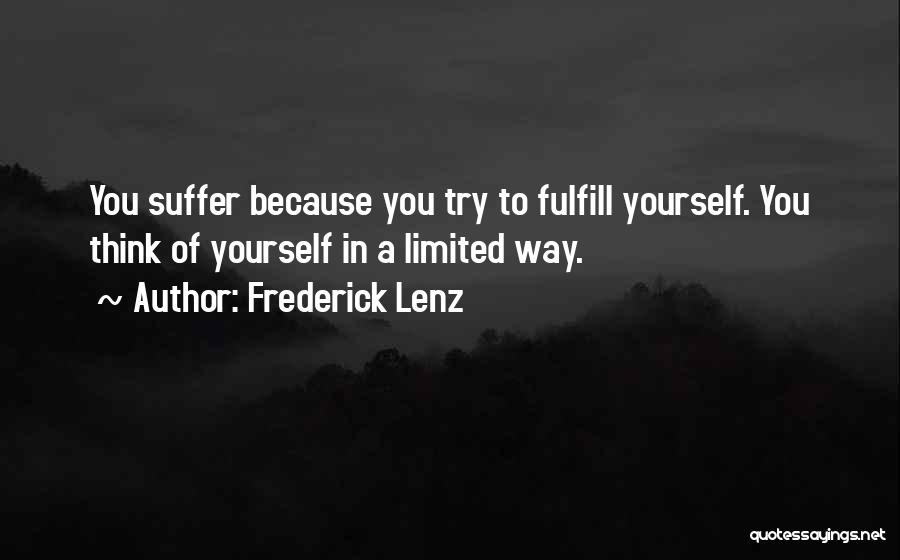 U Will Suffer Quotes By Frederick Lenz