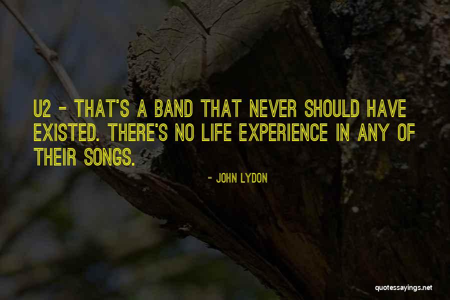 U2 Band Quotes By John Lydon U2 Band Quotes By John Lydon