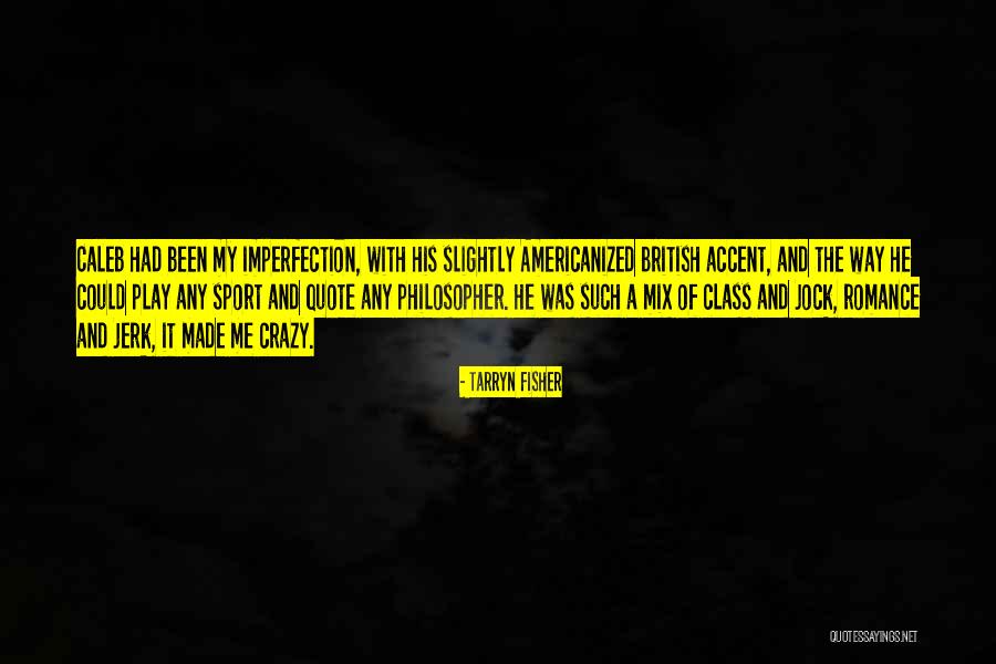 Uakjobs Quotes By Tarryn Fisher Uakjobs Quotes By Tarryn Fisher