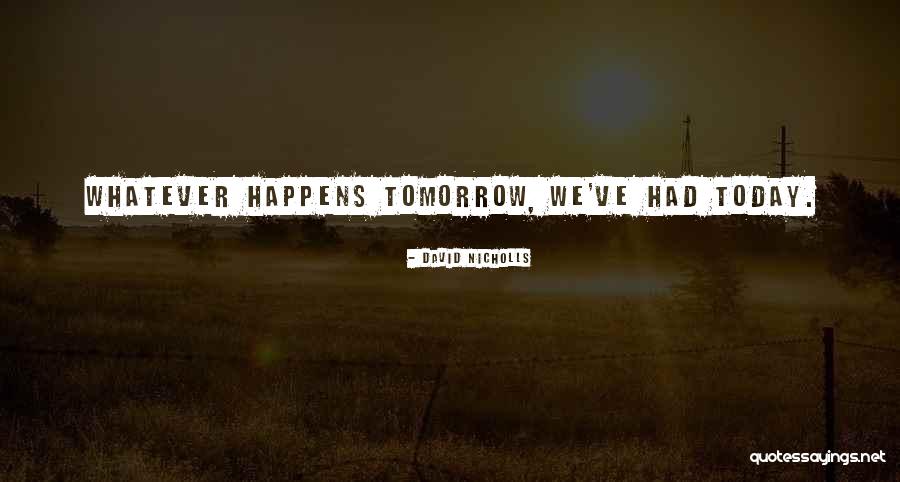 Uantum Quotes By David Nicholls Uantum Quotes By David Nicholls