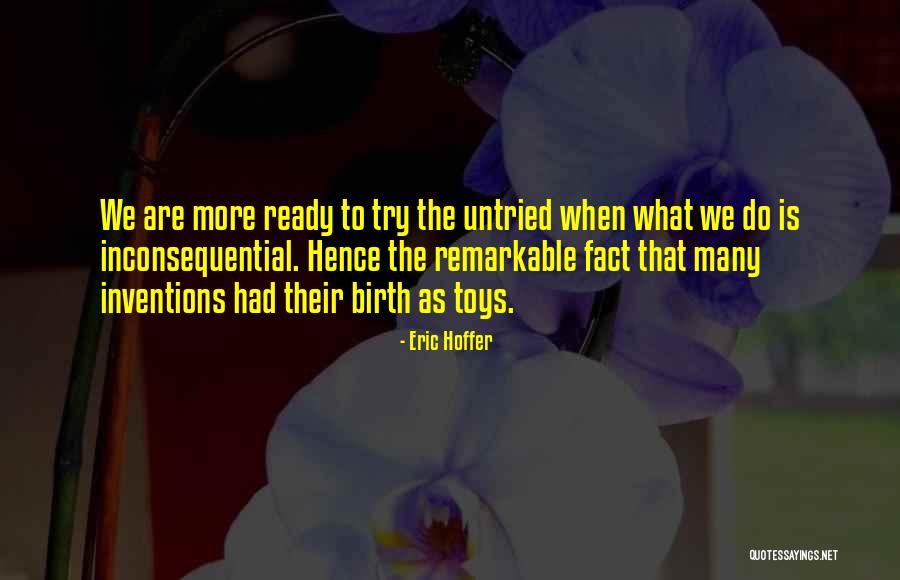 Uarzazat Quotes By Eric Hoffer Uarzazat Quotes By Eric Hoffer