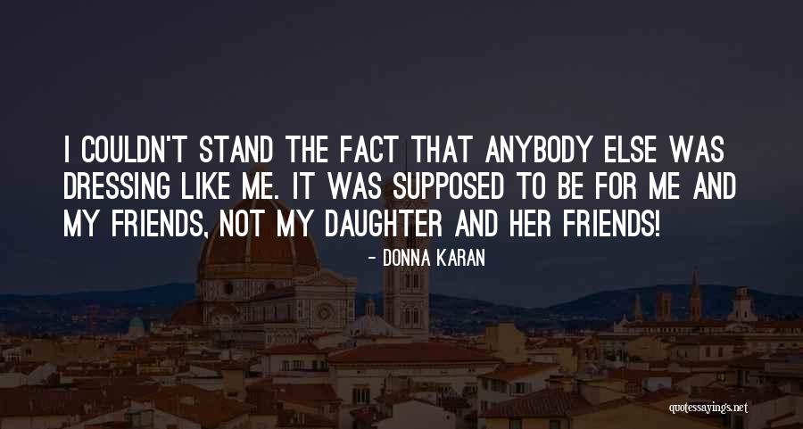 Uasd Estudiantes Quotes By Donna Karan Uasd Estudiantes Quotes By Donna Karan