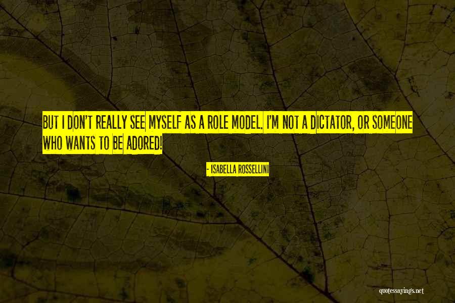 Uasidekick Quotes By Isabella Rossellini Uasidekick Quotes By Isabella Rossellini