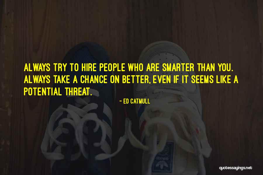 Uasnakovy Quotes By Ed Catmull Uasnakovy Quotes By Ed Catmull