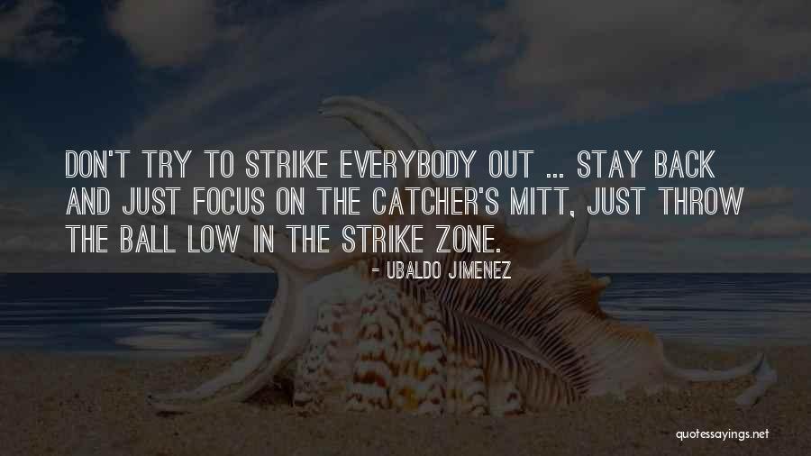Ubaldo Jimenez Quotes 692311 Ubaldo Jimenez Quotes 692311