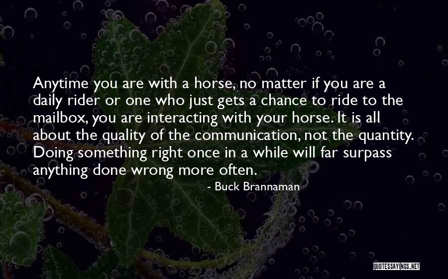 Ubertor Quotes By Buck Brannaman Ubertor Quotes By Buck Brannaman