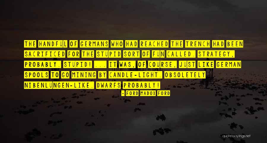 Uberuaga Grand Quotes By Ford Madox Ford Uberuaga Grand Quotes By Ford Madox Ford