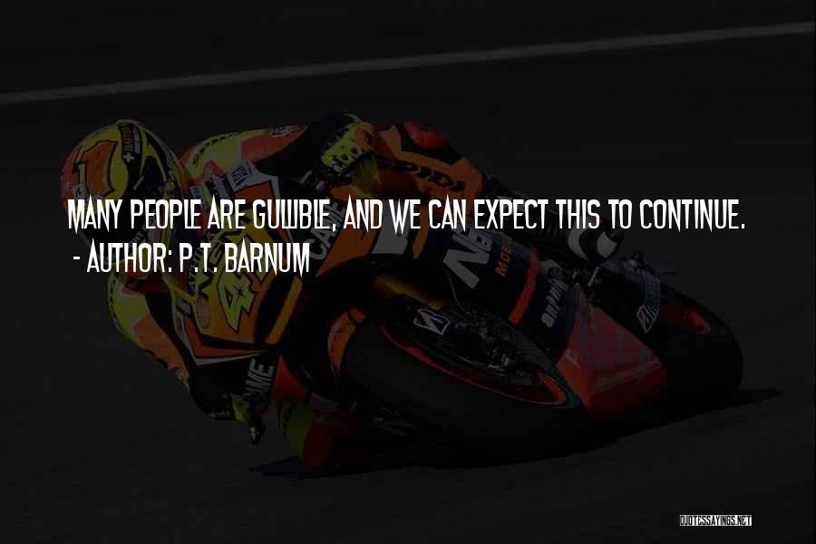 Ubieranie Quotes By P.T. Barnum